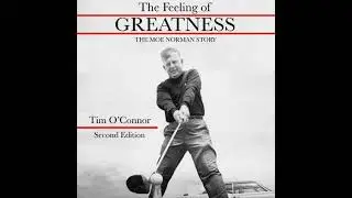 Feeling of Greatness: The Moe Norman Story - Tim O'connor