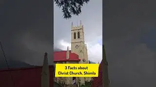 Historic place of Shimla| Christ Church ( 3 amazing facts)