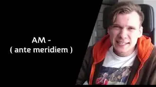 #33 AM / PM (F*ck the Meridiems) Time in English