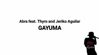Abra feat. Thyro and Jeriko Aguilar - Gayuma (Lyrics)