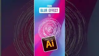 Simple and Awesome Way to Use Blur Effects in Illustrator #adobeillustrator #illustratortips