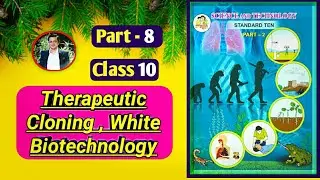 Chapter 8 Cell Biology and Biotechnology Class 10th Science 2 Therapeutic Cloning Industrial Product