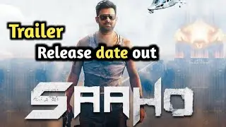 Saaho film trailer release date confirmed | Prabhas | Shraddha Kapoor