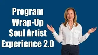Program Wrap Up #ProgramWrapUp #SoulArtistExperience #InspiredCreator #CreativeJourney