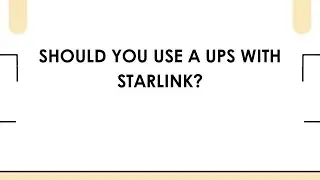 Стоит ли использовать ИБП со Starlink?