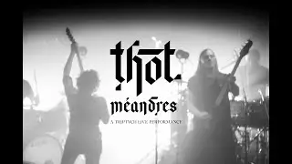 THOT - MEANDRES / A TRIPTYCH LIVE PERFORMANCE (4K)