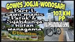 Gowes mtb Jogja -Wonosari - Pegunungan sewu 107 km PP, manisnya Sawo Patuk & Sejuknya Hutan Wanagama
