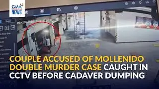 Couple accused of Mollenido double murder case caught in CCTV before cadaver.. | GMA Integrated News