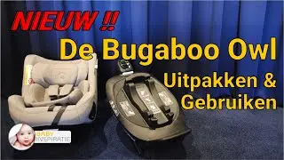 Bugaboo Owl autostoel uitpakken, installatie en gebruiken