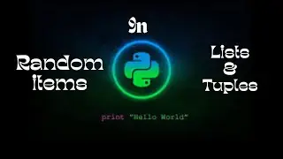 How To Generate Random Values In Lists And Tuples In Python With Choice() | Python Tutorial