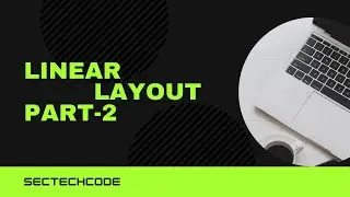 Linear layout and it's attributes || part-2 || gravity || layout gravity || divider