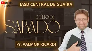 Culto de Sabado - Pr. Valmor Ricardi