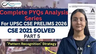 UPSC 2026: The Pattern Recognition Strategy 🧩 | 2021 PYQs Solved (Part 5) 🎯Aptitude Multiplier #cse