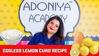 How to Make Eggless Lemon Curd Recipe - Adoniya