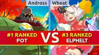 GGST ▰ Andross (#1 Ranked Potemkin) vs Wheat (#3 Ranked Elphelt). High Level Gameplay