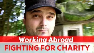 Fighting for Charity - Working for Charities and Social Businesses Abroad