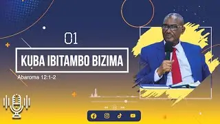 KUBA IBITAMBO BIZIMA 01 | Apostle  Dr. NKURUNZIZA Fran&ccedil;ois