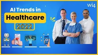 AI Trends in Healthcare - 2022