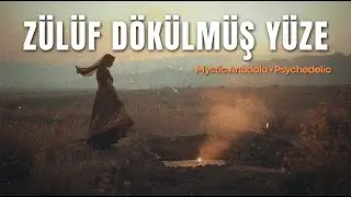 Zülüf Dökülmüş Yüze | Anadolu Remix | Psychedelic Rock