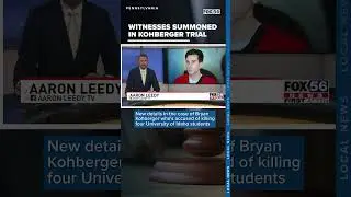 Court summons five witnesses in Monroe County for Bryan Kohberger trial