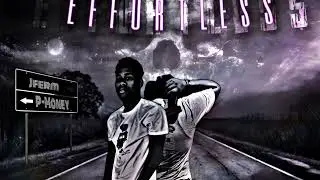 Effortless JFerm x TGF P-Money (Offical Audio)