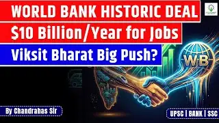 World Bank's Big Boost for India | $10 Billion/Year for Jobs | India-World Bank CPF Pact