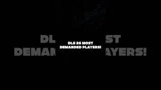 DLS 26 Most Demanded Player | Dream League Soccer 2026 Iconic Player #dls26 #dlscreator #dreamleague