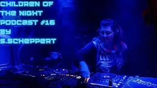 Children of the Night Podcast #16 by S.Scheppert