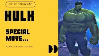 HULK | SPECIAL MOVE | MARVEL contest of champions | SoN of GoD GAMING...