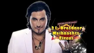 21, Dresdner Weihnachtscircus - Ausschnitte aus der Premiere vom 14.12.2016