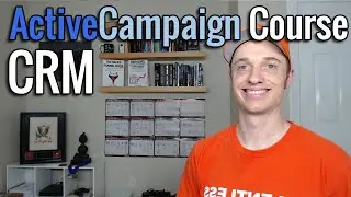 Full ActiveCampaign Course [10] CRM