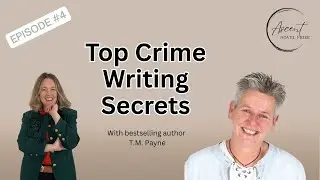 S1: E4 T.M. Payne's Top Crime Writing Secrets - Bonus Episode