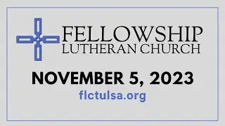 Worship at Fellowship Lutheran Church in Tulsa, OK on Sunda, November 5, 2023.