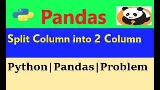 split column in pandas|pandas split one column into multiple columns|python pandas