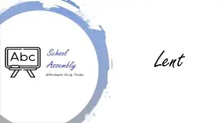 School Assembly | Lent