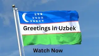 Uzbek Greetings || Master the Art of Saying Hello