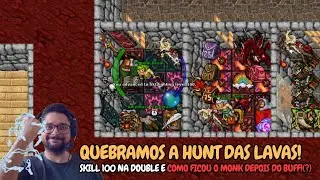 TIBIA - QUEBRAMOS A LAVA LURKER + SKILL 100 + BUFF NO MONK?