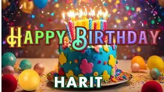 Happy Birthday, Harit Birthday Wishes, Birthday Song, hbd