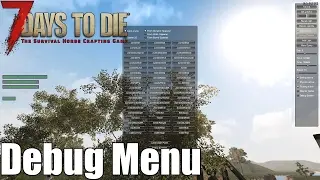 7 Days to Die - Debug Menu, Spawn Zombies, Teleport, Control Time