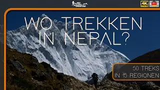 Wo trekken in Nepal? - 50 Treks in 15 Regionen [Nepal 4K]
