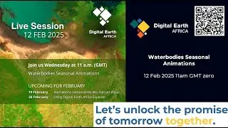 Live session 208 Digital Earth Africa Waterbodies Seasonal Animations 12 February 2025