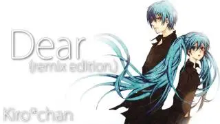 【DUET】Dear -Remix-Edition-【Kiro & k*chan】
