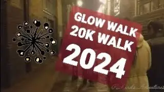 RA2109 Glow walk 20k walk (Part 3 of 6)