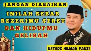 MAU REZEKI LANCAR  & HIDUPMU RINGAN?? DENGARKAN PESAN INI! | Ustadz Hilman Fauzi