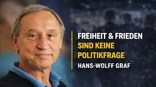Freiheit & Frieden sind keine Politikfrage &ndash; Hans-Wolff Graf &uuml;ber Selbsterm&auml;chtigung