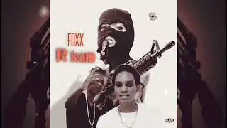 Foxx- R team (Official audio)
