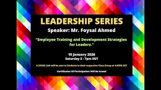 Leadership Series &ndash; &ldquo;Employee Training and Development Strategies for Leaders &rdquo; &ndash; 10 January 2026