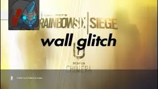 RAINBOW SIX&reg; SIEGE wall glitch