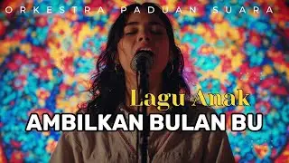 Ambilkan Bulan Bu (Cover) Versi Orkestra Paduan Suara Megah