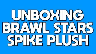 NeonLights Unboxes Brawl Stars SPIKE PLUSH #shorts